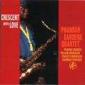 Pharoah Sanders - Crescent With Love '1999