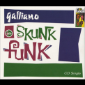 Galliano - Skunk Funk '1992