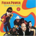 Freak Power - Turn On, Tune In, Cop Out '2000