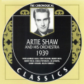 Artie Shaw & His Orchestra - The Chronological Classics: 1939 '1998