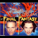 Rubberhead & Dj Clean - Final Fantasy Remix [CDM] '1995