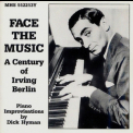 Dick Hyman - Face The Music: A Century Of Irving Berlin '1987