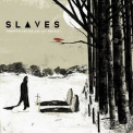 Slaves - Through Art We Are All Equals '2014