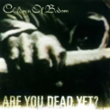 Children Of Bodom - Are You Dead Yet? [TSU 001]  '2005