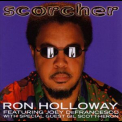 Ron Holloway - Scorcher '1996