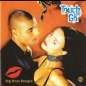 Touch & Go - Big Beat Boogie '1999
