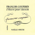 Francois Couperin - L'Oeuvre Pour Clavecin (Noelle Spieth) (SOCD 210/9, FR) (Part 2) '2003