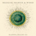 Medeski Martin & Wood - Radiolarians III '2009
