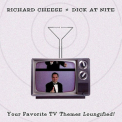 Richard Cheese - Dick At Night '2007