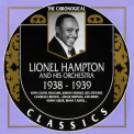 Lionel Hampton & His Orchestra - 1938-1939 {chronological Classics, 534} '1990