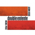 Diego Imbert &  Michel Perez - Double Entente '2013