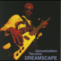 Jamaaladeen Tacuma - Dreamscape '1996