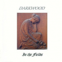 Darkwood - In The Fields '1999