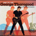 George Thorogood & The Destroyers - Ride 'til I Die '2003