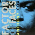 Anthony Cox - Factor Of Faces '1993