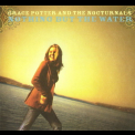 Grace Potter & The Nocturnals - Nothing But The Water '2005