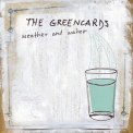 The Greencards - Weather And Water '2005