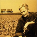 Levon Helm - Dirt Farmer '2007