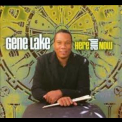 Gene Lake - Here And Now '2010