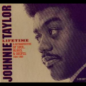Johnnie Taylor - Lifetime - A Retrospective Of Soul, Blues & Gospel (1965-1999) (3CD) '2000