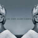 John Adams - Earbox - A 10-CD Retrospective (10 Of 10) '1999