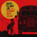 Gary Clark Jr. - The Story Of Sonny Boy Slim '2015