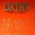 Lucifer - Anubis - Morning Star '2015