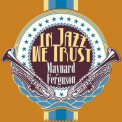 Maynard Ferguson - In Jazz We Trust '2015