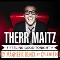 Therr Maitz - Feeling Good Tonight (Fly Magnetic Remix) '2015