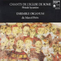 Marcel Peres, Ensemble Organum - Chants De L’ Eglise De Rome - Periode Byzantine '1986