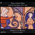 Diabolus In Musica - Paris Expers Paris - Ecole De Notre Dame, 1170-1240 '2006