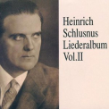 Schlusnus Heinrich - Liederalbum Vol II '2000
