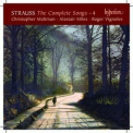 Richard Strauss - The Complete Songs - 4 - Christopher Maltman, Alastair Miles, Roger Vignoles '2009