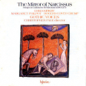 Gothic Voices - The Mirror Of Narcissus - Songs By Guilliaume De Machaut '2001