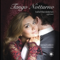 Isabel Bayrakdarian - Tango Notturno '2008