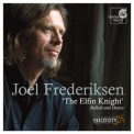 Ensemble Phoenix Munich, Joel Frederiksen - The Elfin Knight '2007