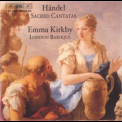 Emma Kirkby, London Baroque - Handel - Sacred Cantatas '2001