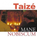 Taize - Mane Nobiscum '2010