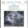 Delitiae Musicae, Marco Longhini - Monteverdi - Madrigals Book 2 '2003