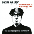 Skin Alley - Big Brother Is Watching You: The Cbs Recordings Anthology (2CD) '2011