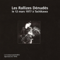 Les Rallizes Denudes - Le 12 Mars 1977 A Tachikawa '1977