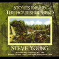 Steve Young - Stories Round The Horseshoe Bend '2007
