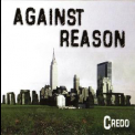 Credo - Against Reason '2011
