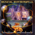 Kollar Attila - Musical Withcraft II - Utopia '2002