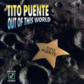 Tito Puente - Out Of This World '1991