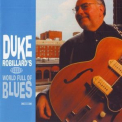 Duke Robillard - World Full Of Blues Disk (With Bonus Disk) '2007