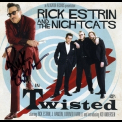Rick Estrin & The Nightcats - Twisted '2009