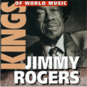 Jimmy Rogers - Kings Of World Music '2001