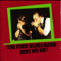 The Ford Blues Band - Here We Go! '1994
