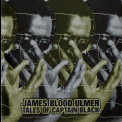James Blood Ulmer - Tales Of Captain Black '1978